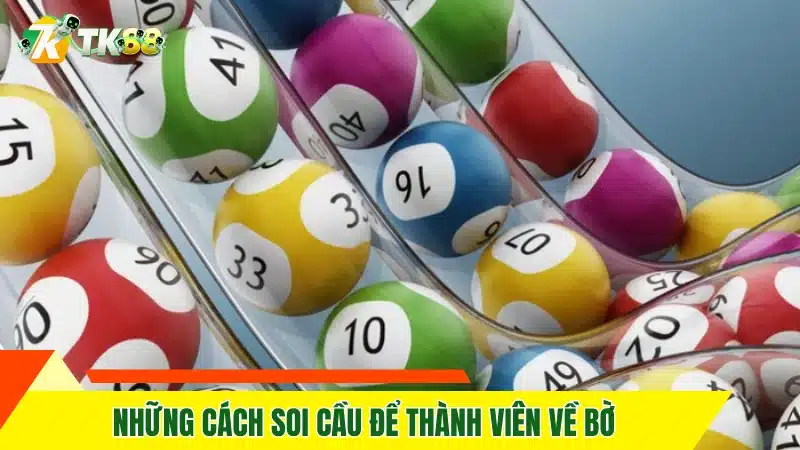 Những cách soi cầu để thành viên về bờ