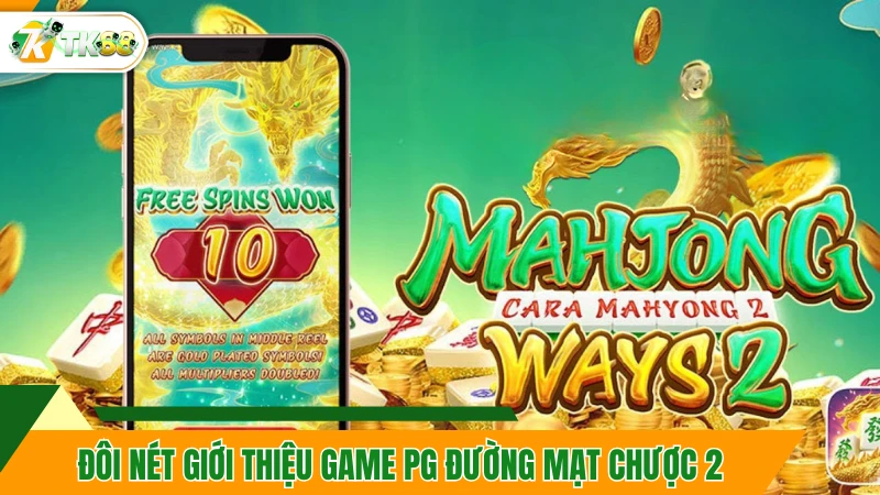 Đôi nét giới thiệu game PG Đường Mạt Chược 2